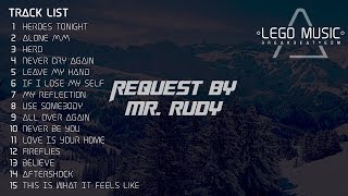 Heroes Tonight Mixtape EDM 2018  Special Req Mr Rudy  Lego Music [upl. by Clements]