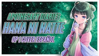 The Apothecary Diaries OP  Hana ni Natte cover español [upl. by Melicent]