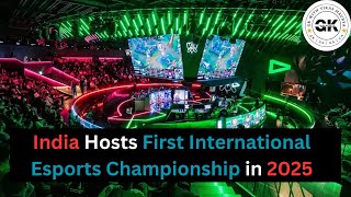 India Hosts First International Esports Championship in 2025 [upl. by Eta]