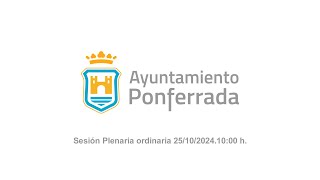 Sesión plenaria del Ayuntamiento de Ponferrada 25102024 [upl. by Gunning318]