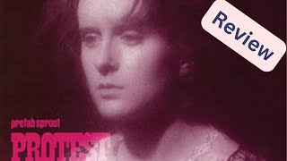 Revisiting Protest Songs by Prefab Sprout Album Review amp Discussion [upl. by Kcirdot]