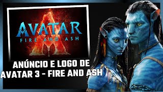 Anúncio e logo de Avatar3  Fogo e Cinzas [upl. by Yroggerg]