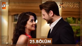 Kanatsız Kuşlar 25 Bölüm [upl. by Amoihc682]