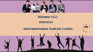 Arbetsmarknadens framtida trender [upl. by Lrigybab375]