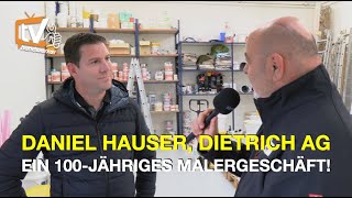 Dietrich AG 100jähriges Malergeschäft D Hauser im HandwerkerTalk  handwerkerch Folge 117 [upl. by Merla948]