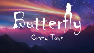 Crazy Town  Butterfly Lyrics [upl. by Pren36]