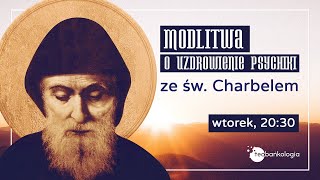 Różaniec tajemnice bolesne i modlitwa o uzdrowienie psychiki ze św Szarbelem retransmisja [upl. by Prakash]