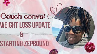 Couch Convo Weight loss Update and starting Zepbound weightloss [upl. by Navy]