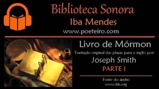 quotLivro de Mórmonquot Audiolivro  Completo Parte I [upl. by Aneekahs]