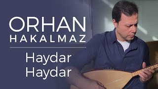 Orhan Hakalmaz  Haydar Haydar [upl. by Enimasaj]