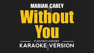 Without You  Mariah Carey HD Karaoke [upl. by Leinto]