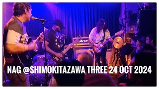 NAG Shimokitazawa Three 24 oct 2024 [upl. by Ylrebmik822]