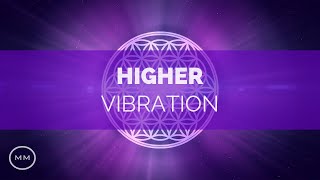 Higher Vibration  Raise Your Frequency  963 Hz 528 Hz 432 Hz  Solfeggio Meditation Music [upl. by Pellikka]