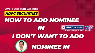 How to add nominee in HDFC securities online  Process of not adding nominee in HDFC Securities [upl. by Daniel]