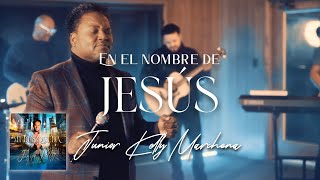 En el Nombre de Jesús  JuniorKellyMarchena  Video Clip [upl. by Haggerty40]