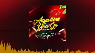 Anywhere You Go Home Official Audio  Carlyn XP  Bouyon  Soca  AfroBeat 2023 [upl. by Antoine]