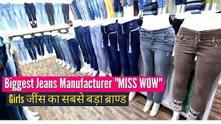 Jeans Manufacturer quotMISS WOWquot Branded girls jeans manufacturer [upl. by Abshier742]