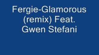 Fergie ft Gwen Stefani Glamorousremix [upl. by Temple]