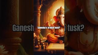 Why did Lord Ganesha’s Broken Tusk ganesha god tusk shiva shorts [upl. by Cloots71]