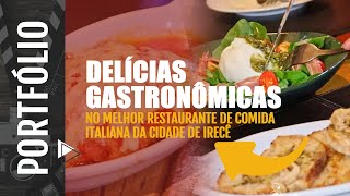 DELÍCIAS GASTRONÔMICAS NO MELHOR RESTAURANTE DE COMIDA ITALIANA DA CIDADE DE IRECÊ [upl. by Koran615]