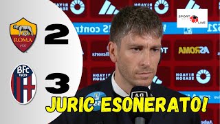 ESONERATO IVAN JURIC Florent GHISOLFI post Roma  Bologna 23 esonero in diretta [upl. by Ativak]