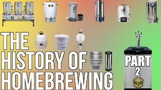 The History Of HomeBrewing Part 2 [upl. by Myrwyn]