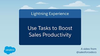 Use Tasks to Boost Sales Productivity Lightning Experience  Salesforce [upl. by Ybrek789]