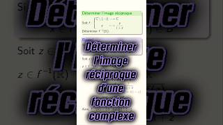 Déterminer limage réciproque dune fonction dans les complexes cpge maths pcsi mpsi [upl. by Hannazus]