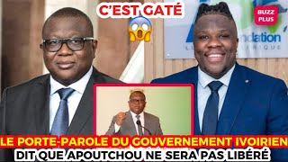 AFFAIRE APOUTCHOU NATIONAL  LE PORTPAROL DU GOUVERNEMENT IVOIRIEN DIT QU’IL NE SERA PAS LIBÉRÉ 😱💔 [upl. by Ronn]