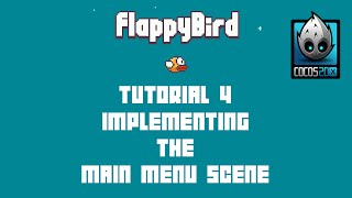 Cocos2dx Flappy Bird C Tutorial 4  Implementing The Main Menu Scene [upl. by Maggi]