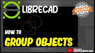 LibreCAD How To Group Objects [upl. by Leur]