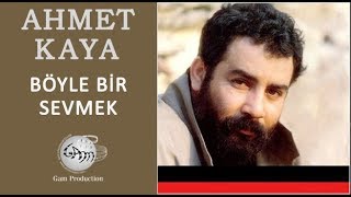 Böyle Bir Sevmek Ahmet Kaya [upl. by Atyekram925]