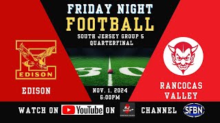 NJSIAA South Jersey Group 5 Quarterfinals Rancocas Valley vs Edison Football  11124 [upl. by Ahsekar]