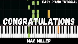 Mac Miller  Congratulations Easy Piano Tutorial [upl. by Ahsram]