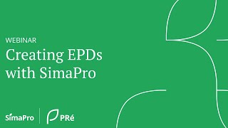 Webinar  Creating EPDs with SimaPro [upl. by Yaral220]