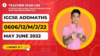 060612MJ22 Additional Mathematics MayJune 2022 Paper 12 wwwnextgenacademyco teacherivanlim [upl. by Reiko774]