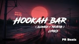 hookah bar  himesh reshammiya  slowed  reverb  lofi song [upl. by Wrand]