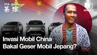 Merk Mobil China Masuk Indonesia Bakal Cuan  Cha Guan [upl. by Guss593]