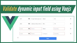 Dynamic rows Input Field Validation  VueJs Validation [upl. by Airamalegna]