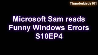 Microsoft Sam reads Funny Windows Errors S10EP4 [upl. by Mcclure748]