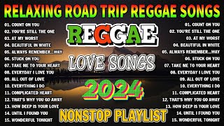 MOST REQUESTED REGGAE LOVE SONGS 2024  ALL TIME FAVORITE REGGAE SONGS 2024 [upl. by Tadashi]