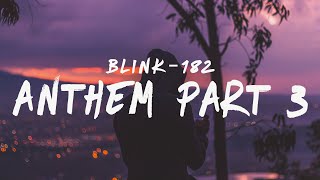 blink182  ANTHEM PART 3 Lyrics [upl. by Voe]