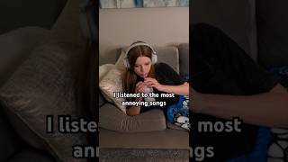 I listened to the most annoying songs in human history [upl. by Adniroc655]