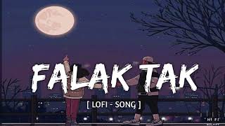 Falak Tak Chal Sath Mere   Slowed  Reverb  lofi lofimusic [upl. by Sommers]