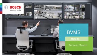 Bosch Security  BVMS  How to use Forensic Search [upl. by Dunkin]