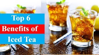 Top 6 Benefits Of Drinking Iced Tea  Health Benefits  Smart Your Health [upl. by Cari]