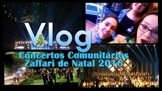 Vlog  Concertos Comunitários Zaffari de Natal 2016 [upl. by Angi]