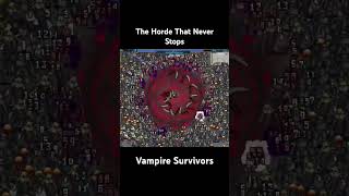 The Horde That Never Stops In Vampire Survivors 😁😀 vampiresurvivors shorts [upl. by Forward]