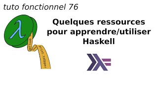 Quelques ressources pour apprendreutiliser Haskell [upl. by Ruyam472]