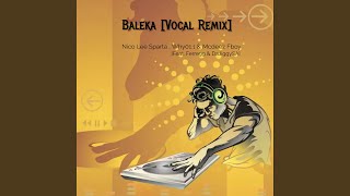 Baleka Vocal Remix [upl. by Whitebook]